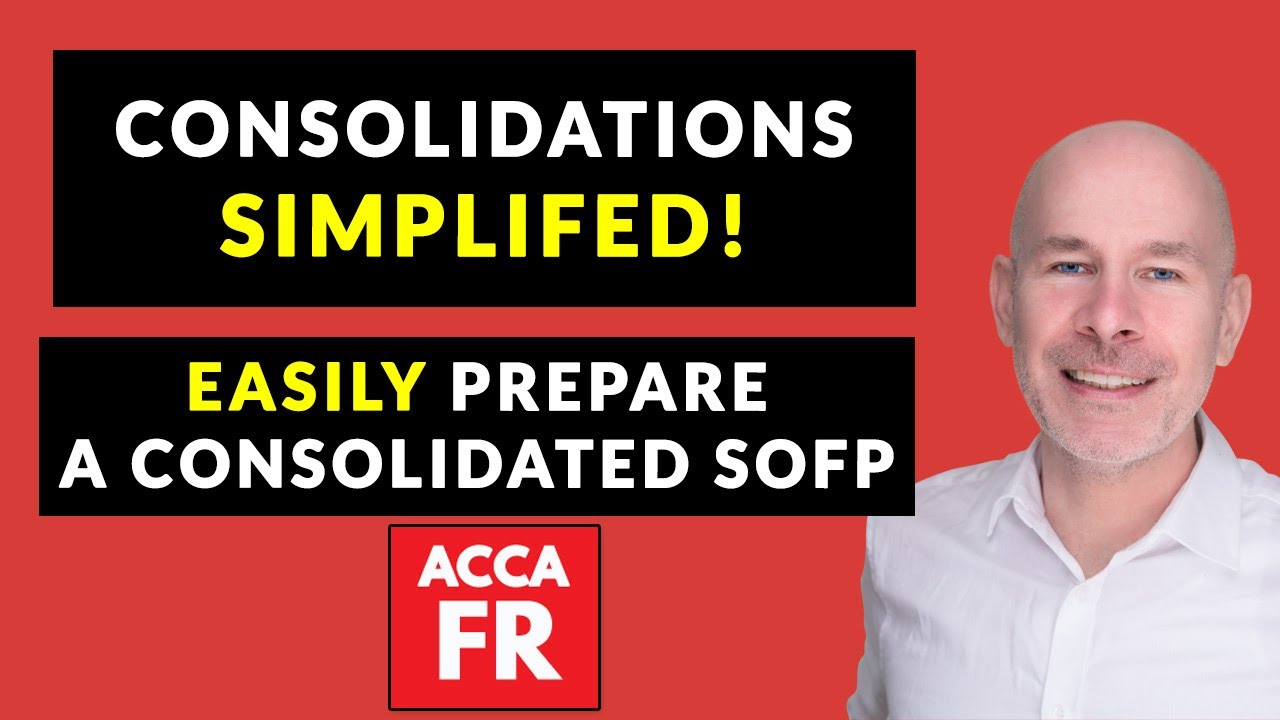 Easy Guide to Consolidated Financial Position | ACCA FR