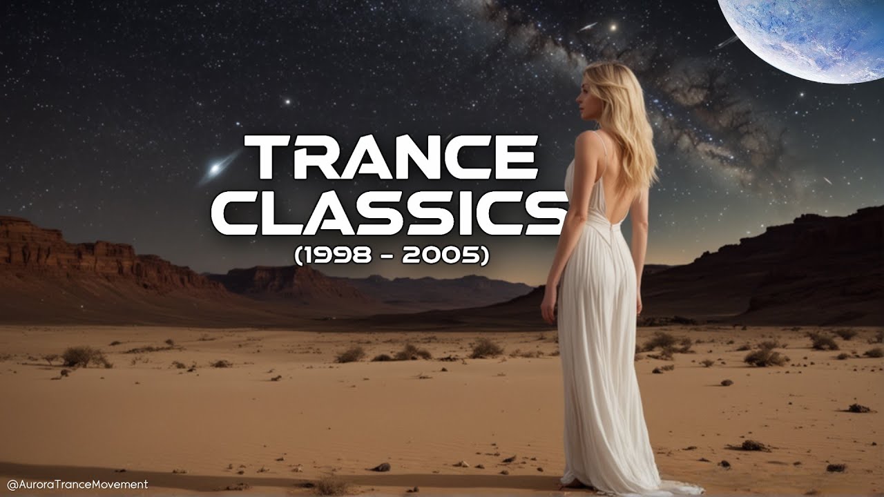 Trance Classics: Golden Age Mix (1998-2005) 🎶
