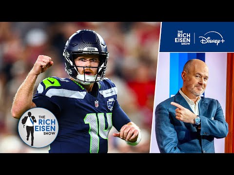 “They’re Real!” - Rich Eisen on What Sam Darnold & the Seahawks Proved in TNF Win vs the Cardinals