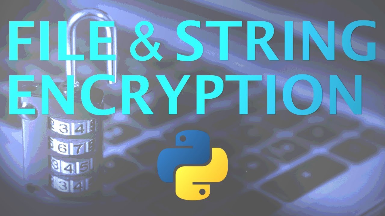 Encrypt Files and Strings with Python Using Symmetric Encryption