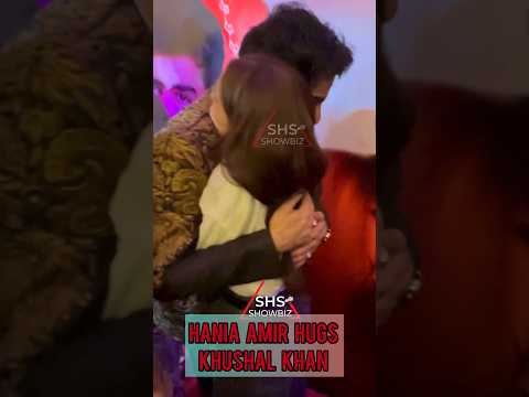 Beautiful Moments Hania Amir Hugs Khushal Khan 👍🔥