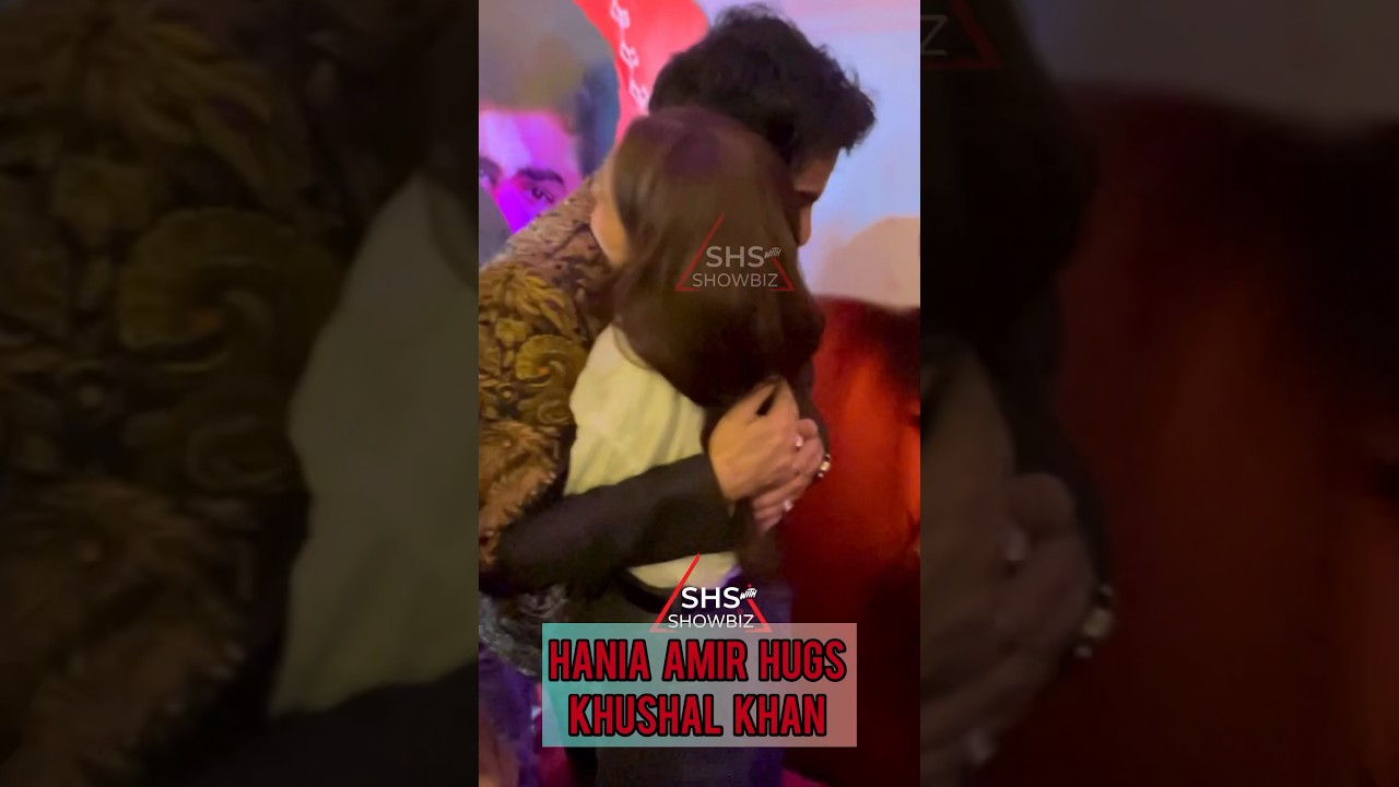 Hania Amir and Khushal Khan Share Heartwarming Hug ❤️
