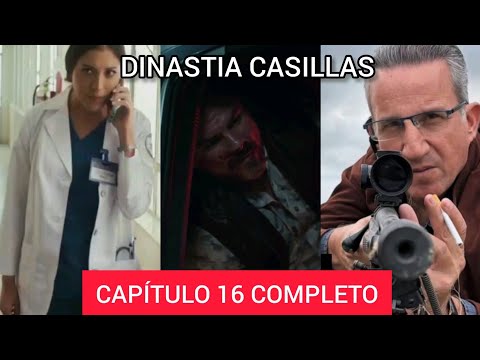 DINASTIA CASILLAS | CAPÍTULO 16 COMPLETO | CHACORTA enciende la GUERRA por AURELIO y TODO EXPLOTA!