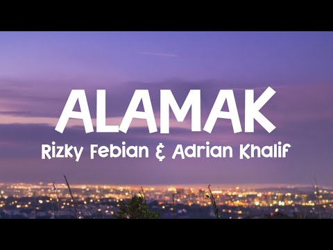 Rizky Febian & Adrian Khalif - Alamak (Lirik Lagu)| kalau ada sembilan nyawa