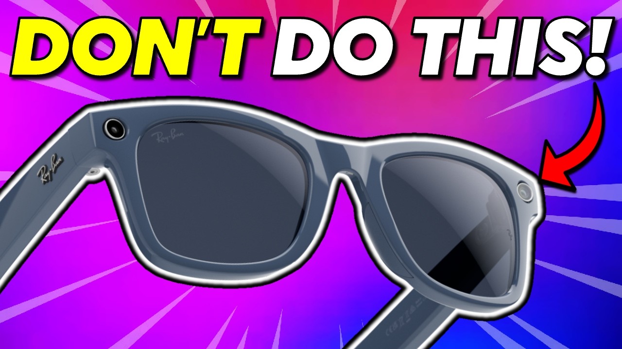 10 Common Mistakes New Ray-Ban Meta Gen 2 Users Make
