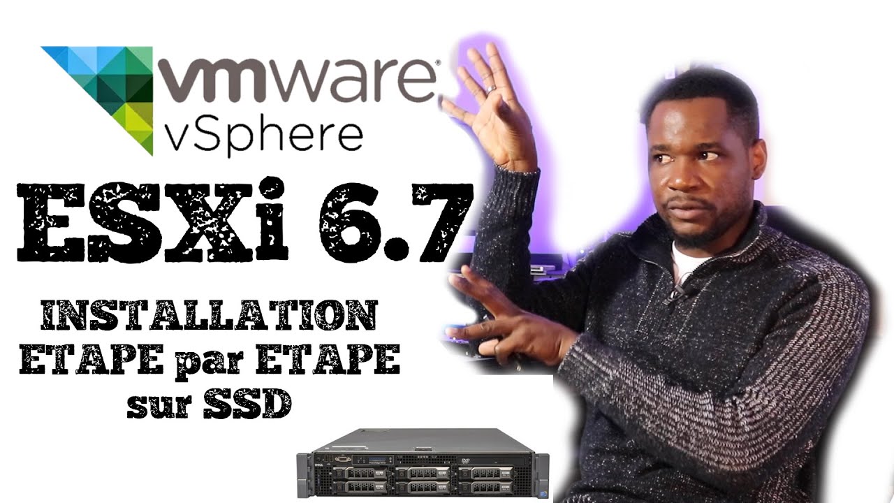 Installation de VMware ESXi 6.7 étape par étape