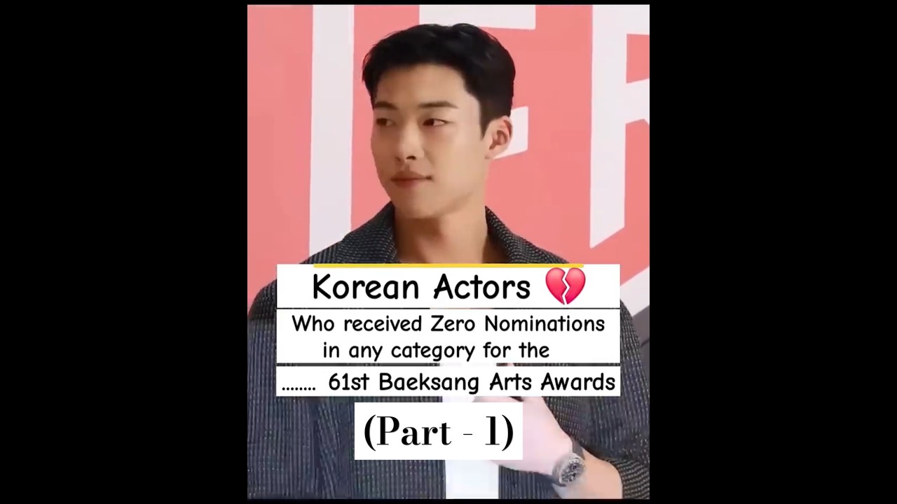 Korean Actors Without Nominations at Baeksang 2025