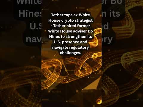 Tether taps ex-White House crypto strategist