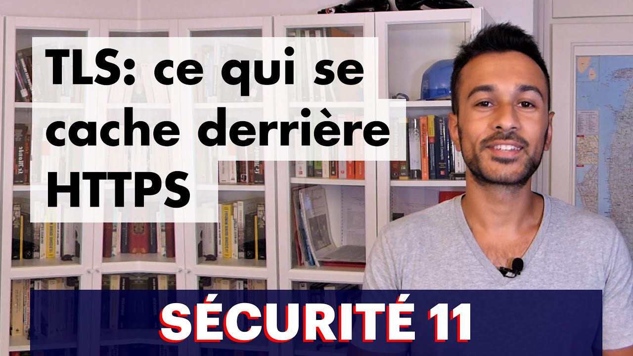 Sécurité 11 : Comprendre le fonctionnement de TLS et HTTPS
