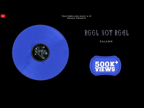 Reel Not Real | Sajann | Deep Sidhu | Xpensiv | True Rebellion music | Latest Punjabi songs 2024