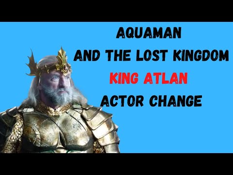 Aquaman And The Lost Kingdom - King Atlan Actor Replaced With Vincent Regan #shorts