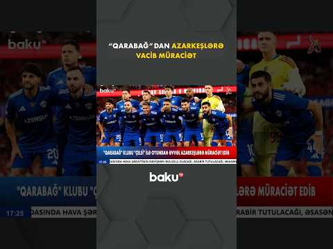 “Qarabağ” klubu “Çelsi” ilə oyundan əvvəl azarkeşlərə müraciət etdi