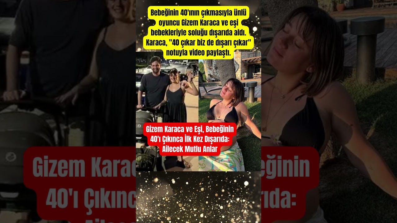Gizem Karaca ve Eşi, Bebeğin 40'ı Çıkınca İlk Kez Dışarıda 🌟