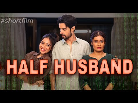 HALF HUSBAND | Short Film | Be Safe