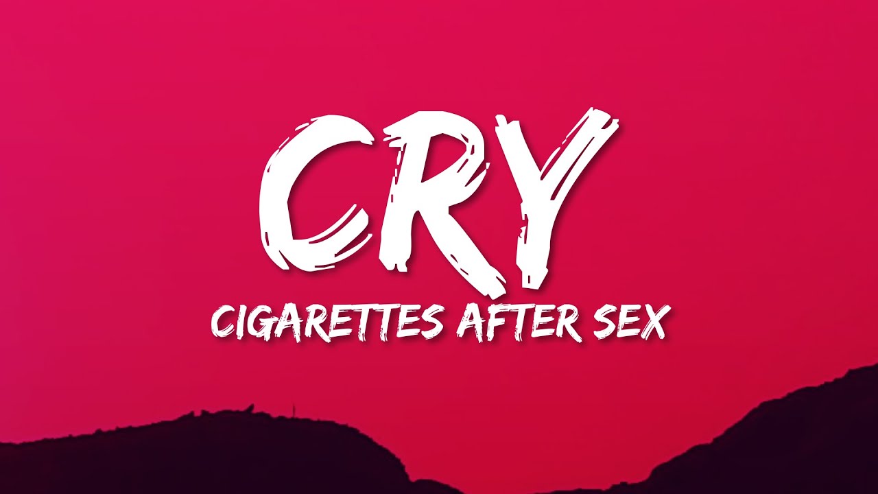 Cigarettes After Sex - Cry (Lyrics & Streaming 🎶)