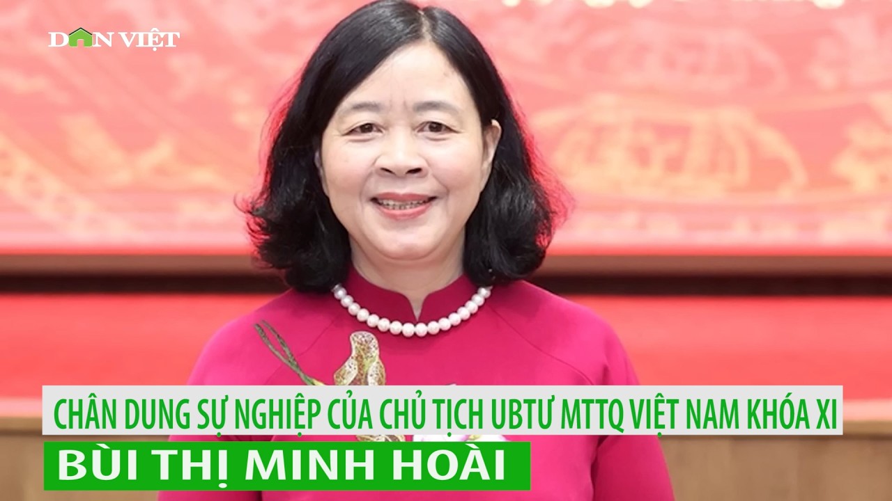 Chân dung Chủ tịch UBTƯ MTTQ Việt Nam Bùi Thị Minh Hoài