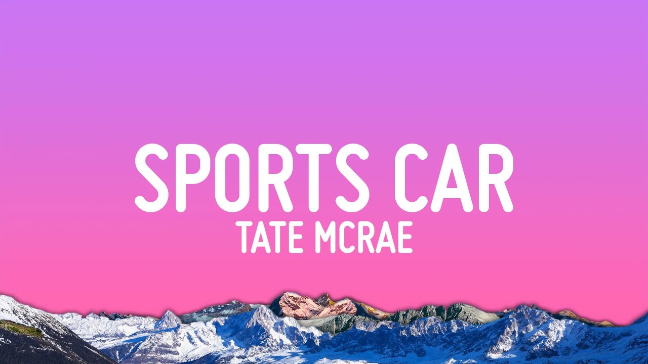 Tate McRae - Sports Car 🎶 Lyrics & Download Link