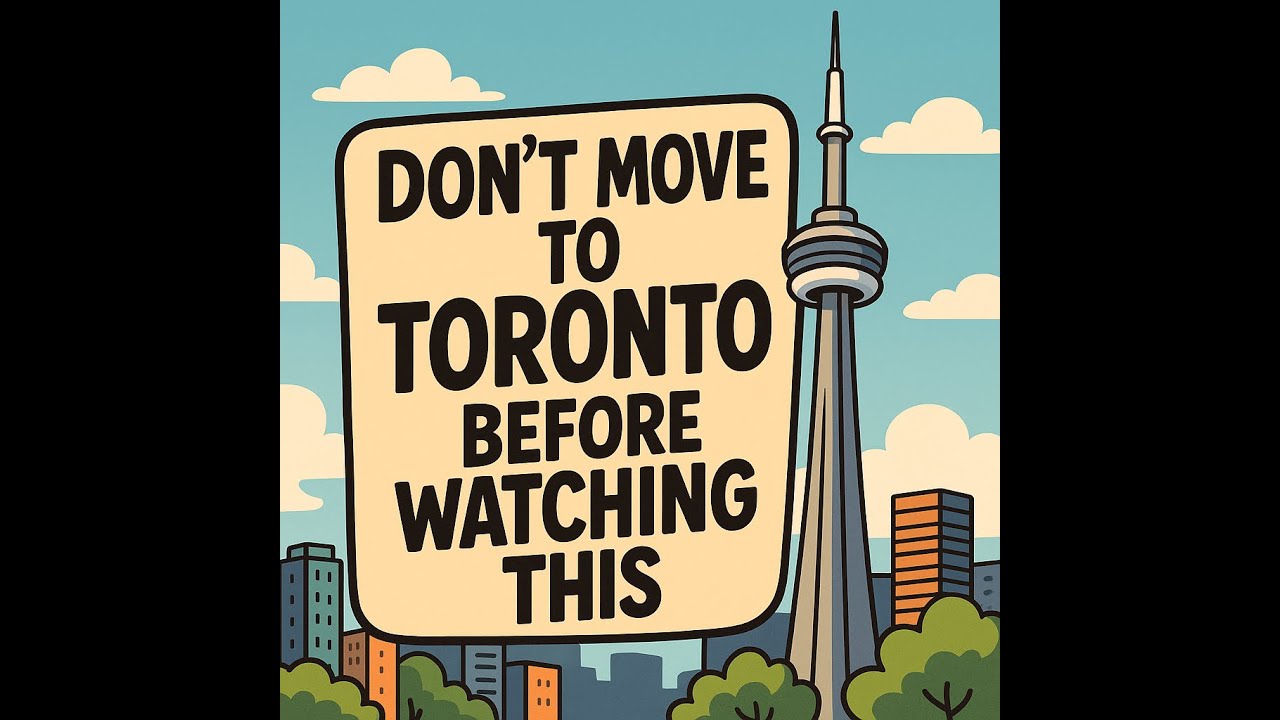 “Don’t Move to Toronto Before Watching This” T4N#2