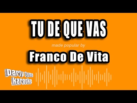 Franco De Vita - Tu De Que Vas (Versión Karaoke)