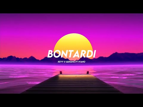 Kevv. x Qshans - Bontardi feat IvanO - (lyrics)