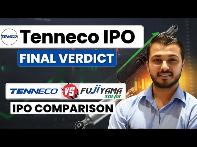 Tenneco IPO Final Verdict & GMP Insights | Comparing Tenneco & Fujiyama IPOs 📈