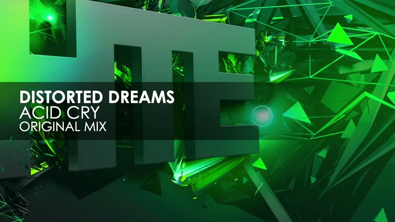 Distorted Dreams - Acid Cry 🎶