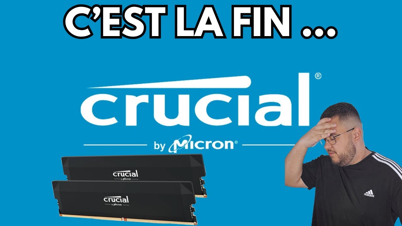 CRUCIAL, C'EST FINI !!! La CRISE de la RAM va-t-elle tuer le HARDWARE ?