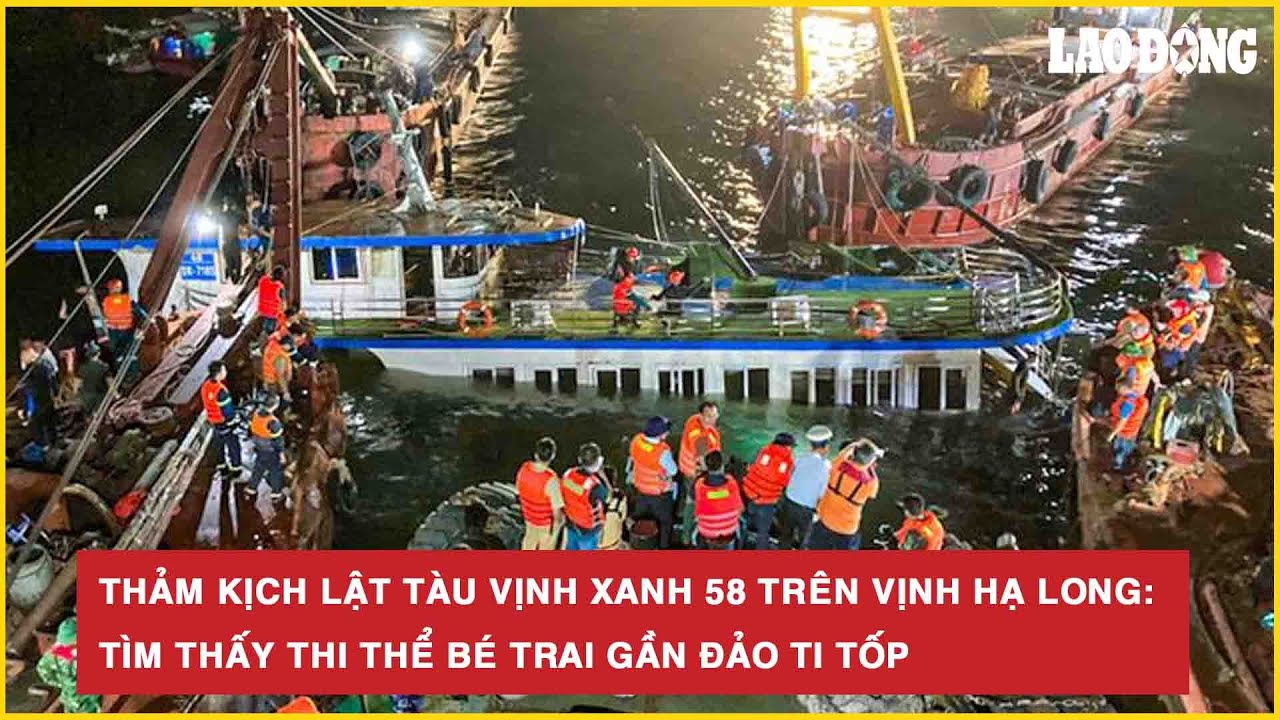 Thảm Kịch Lật Tàu Vịnh Xanh 58: Phát Hiện Thi Thể Bé Trai Gần Đảo Ti Tốp ⚠️