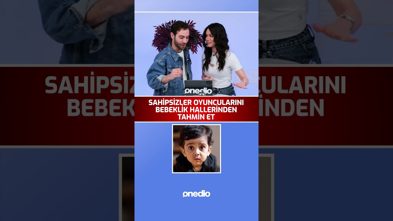 Sahipsizler Dizisi Oyuncuları Bebeklik Halleri 😄 Tahmin Etmeye Çalıştılar!