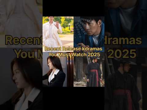 Recent Release kdramas 2025 #kdrama #yt #shorts #kdramafan #kpopdrama #doonakdrama #koreandrama