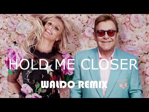 Elton John, Britney Spears - Hold Me Closer (Waldo Edit Remix)