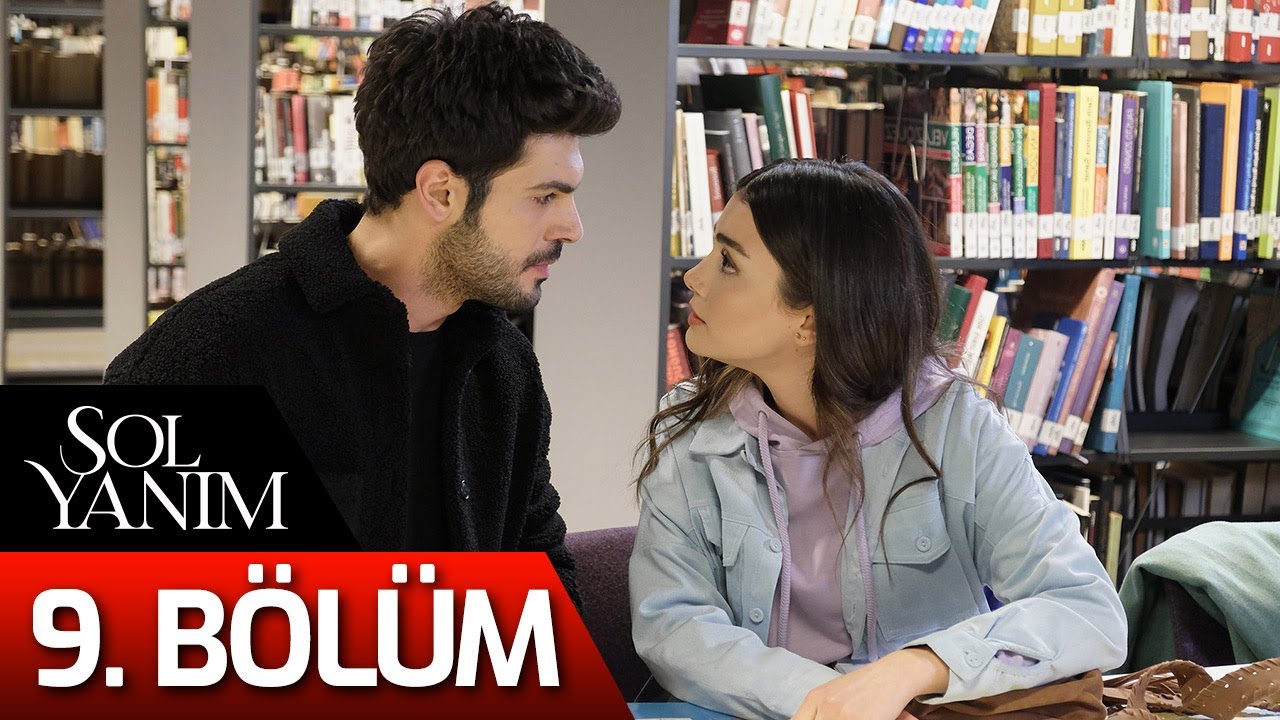 Sol Yanım 9. Bölüm – Tüm Bölümleri Startv'de İzle 🎬