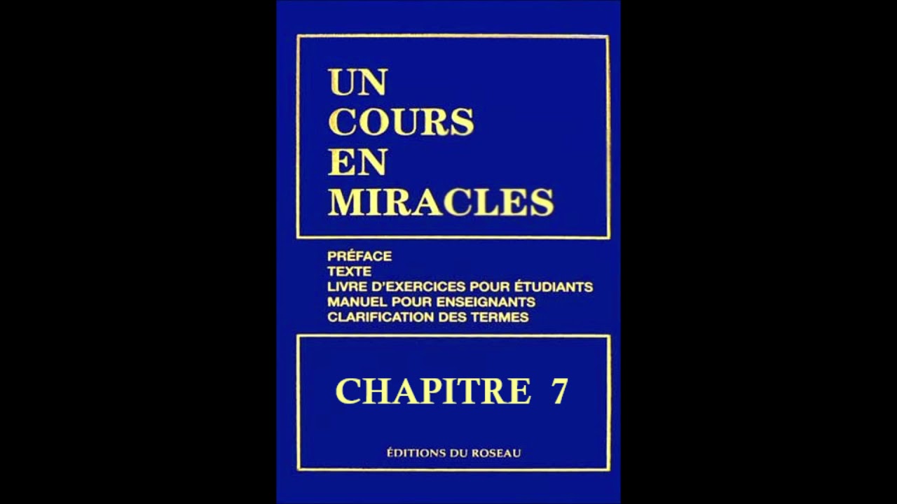Un Cours en Miracles Audio: Chapitre 7 🎧