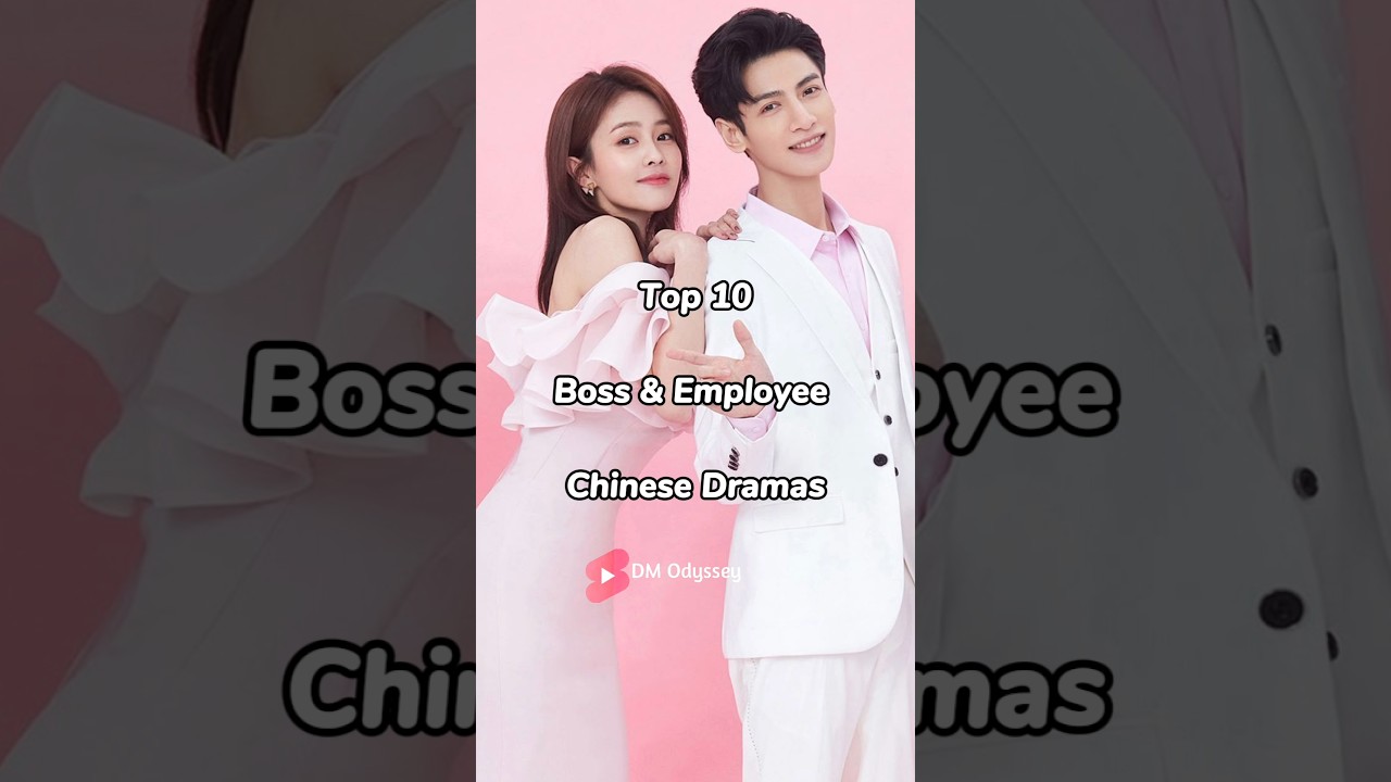 Top 10 Boss & Employee Chinese Dramas 💼❤️| #cdrama #officeromance #chinesedrama #shorts