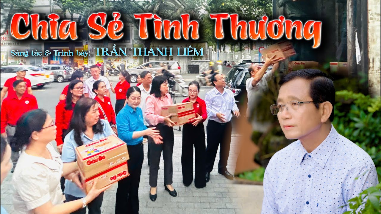 Chia Sẻ Tình Thương - Sáng Tác và Trình Bày của Trần Thanh Liêm