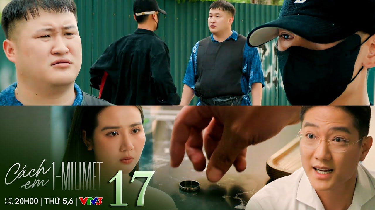 Cách Em 1 Milimet Tập 17: Biên Bỏ Chạy Khi Bị Chiến Đo Vạch Trần, Nghiêm Đề Nghị Ly Hôn Ngân 🚶♂️