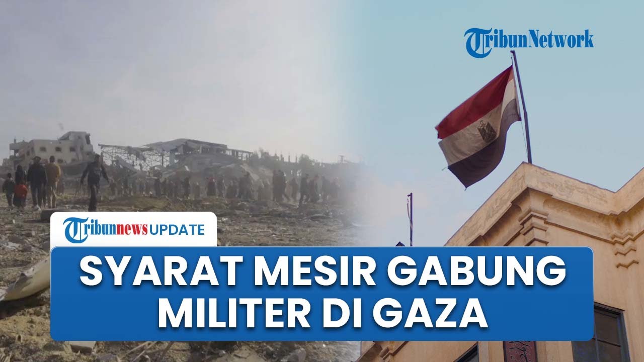 Mesir Tegaskan Siap Bergabung dalam Pasukan Internasional di Gaza dengan Syarat Tertentu