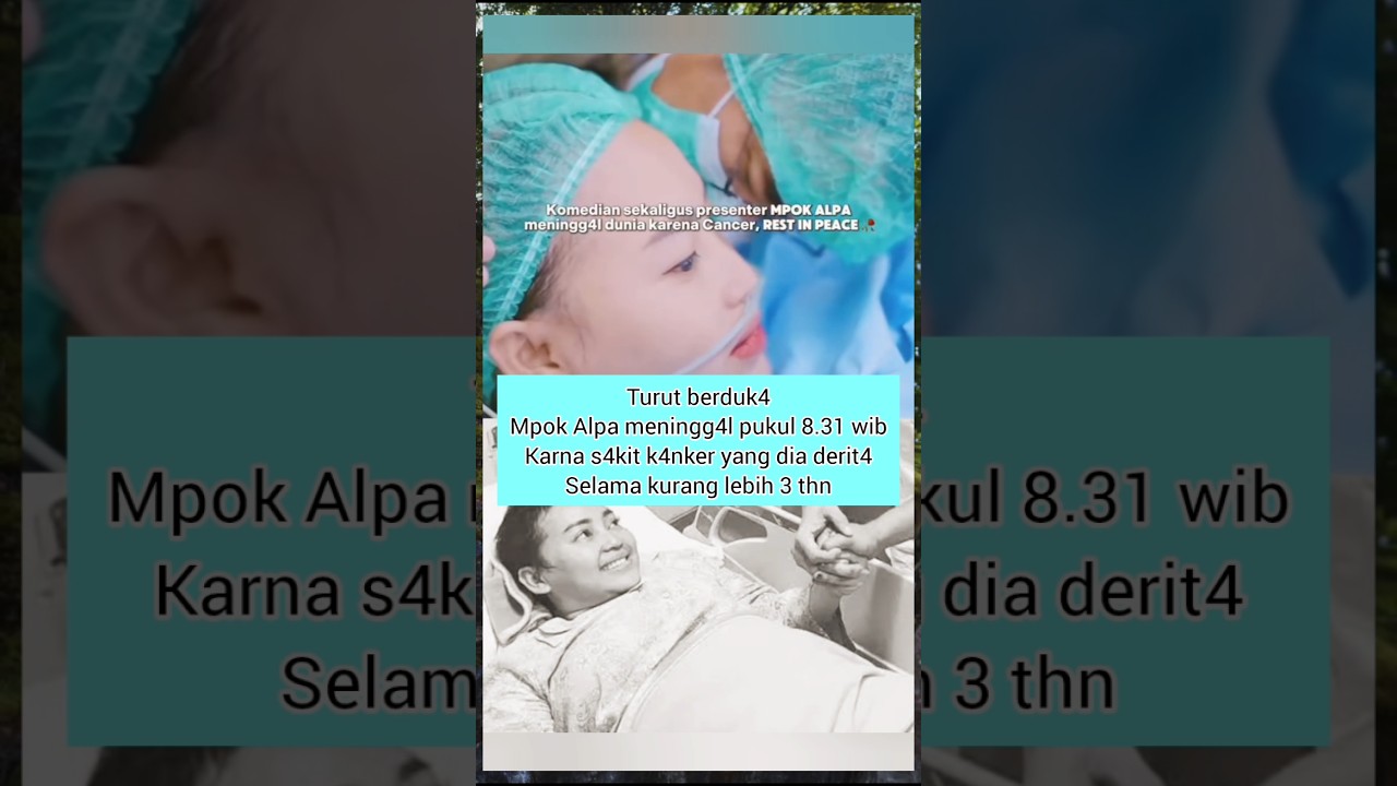 Selamat Jalan Mpok Alpa ๐ข