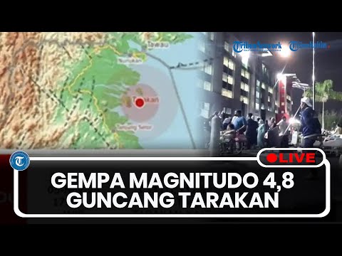 🔴LIVE: Gempa Magnitudo 4,8 Guncang Tarakan Kaltara, Pasien Rumah Sakit Diungsikan