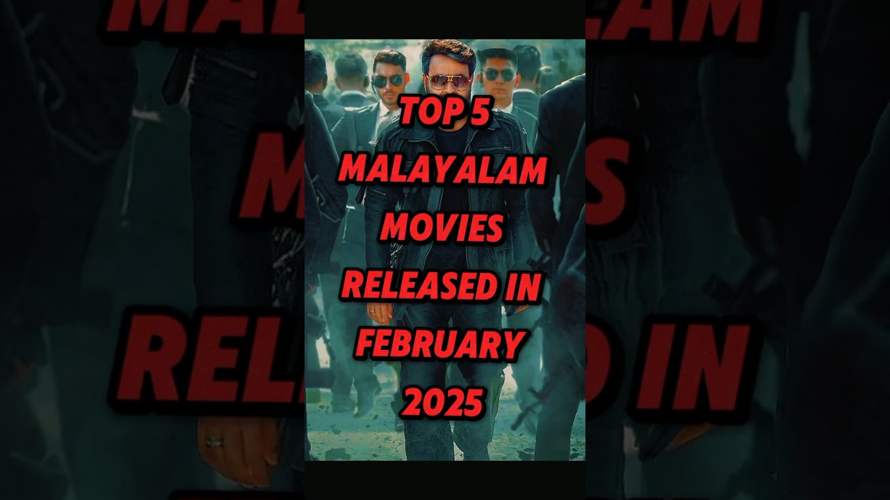 Top 5 Malayalam Movies of February 2025 🎬