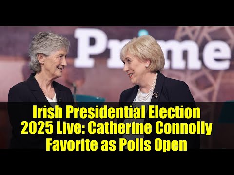 Irish Presidential Election 2025 Live: Catherine Connolly Favorite as Polls Open