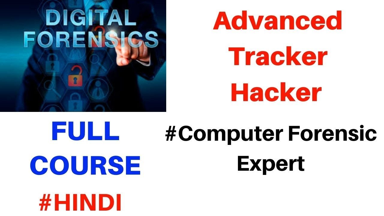 Advanced Tracker Hacker & Digital Forensics Expert Hindi