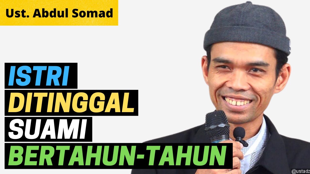 Hukum Istri Ditinggal Suami Bertahun-tahun Ustadz Abdul Somad