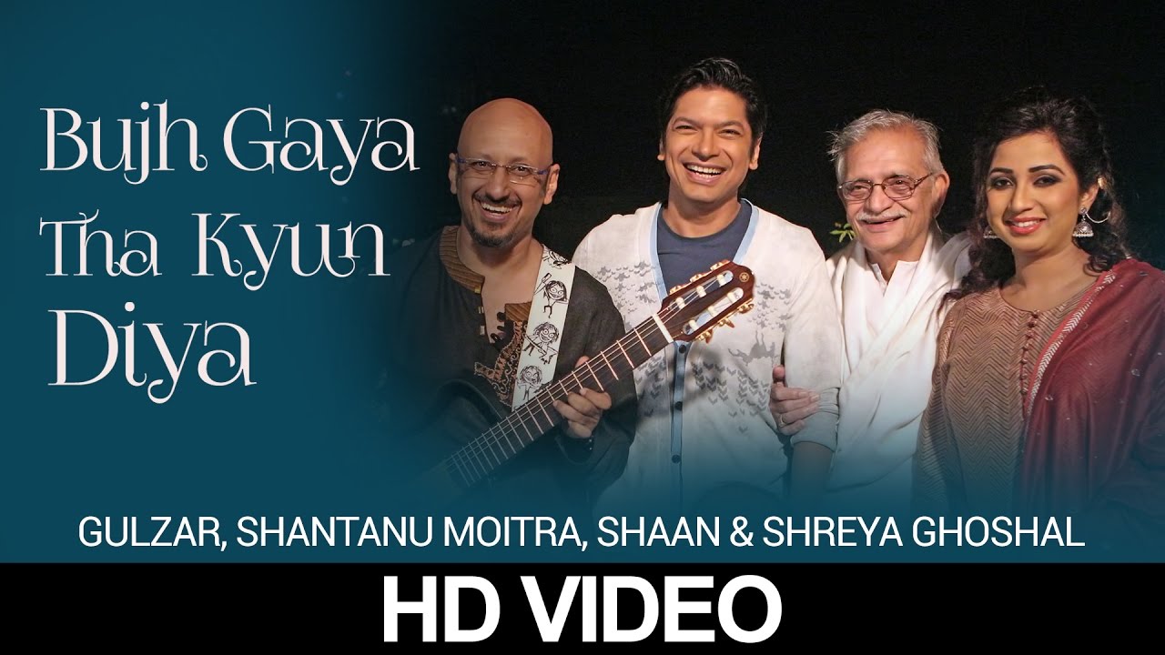 Bujh Gaya Tha Kyun Diya | Shaan & Shreya Ghoshal | Gulzar in Conversation with Tagore | HD Music Video