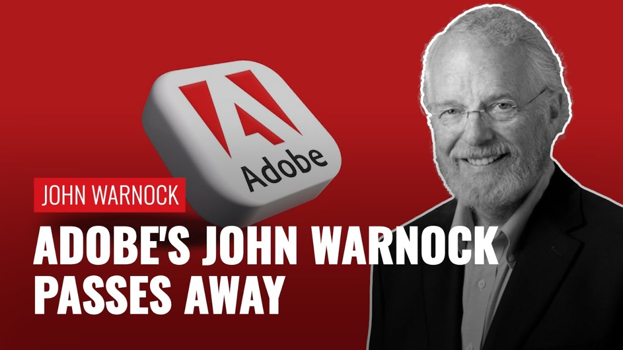 Adobe Co-founder John Warnock Dies at 82 🖥️