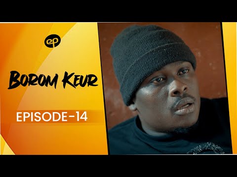 BOROM KEUR - Saison 1 - Episode 14 **VOSTFR**