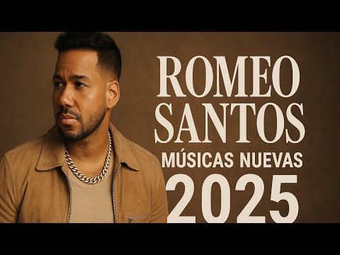 Romeo Santos - Músicas Nueva 2025 #bachata Versión