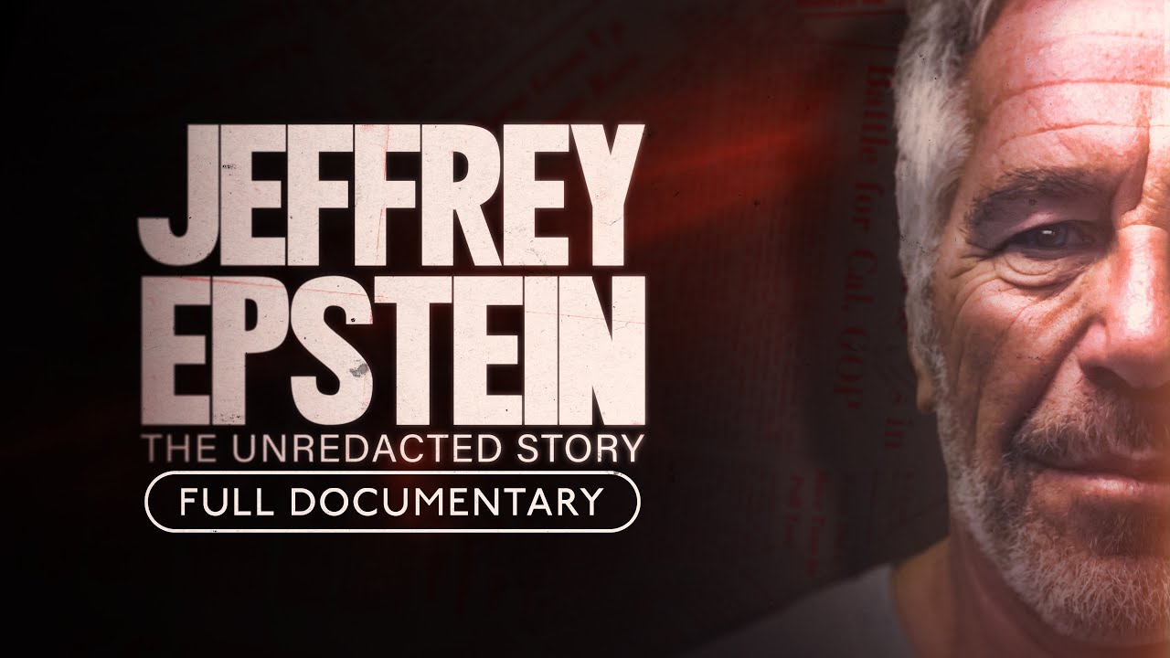Jeffrey Epstein: The Unredacted Story | 2025 Documentary