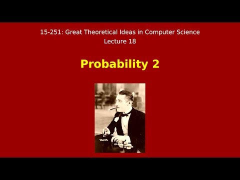 Great Ideas in Theoretical Computer Science: Probability 2 (Spring 2015)