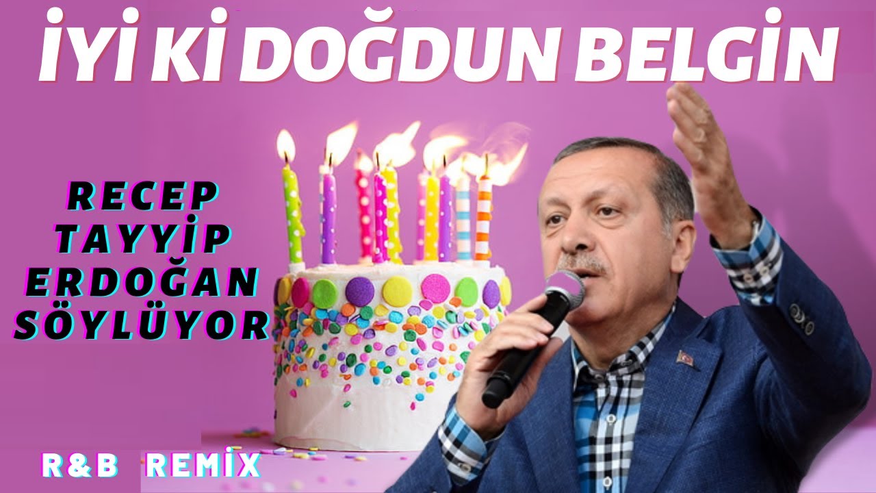 İyi Ki Doğdun Belgin 🎉 | Recep Tayyip Erdoğan'dan Özel Doğum Günü Şarkısı